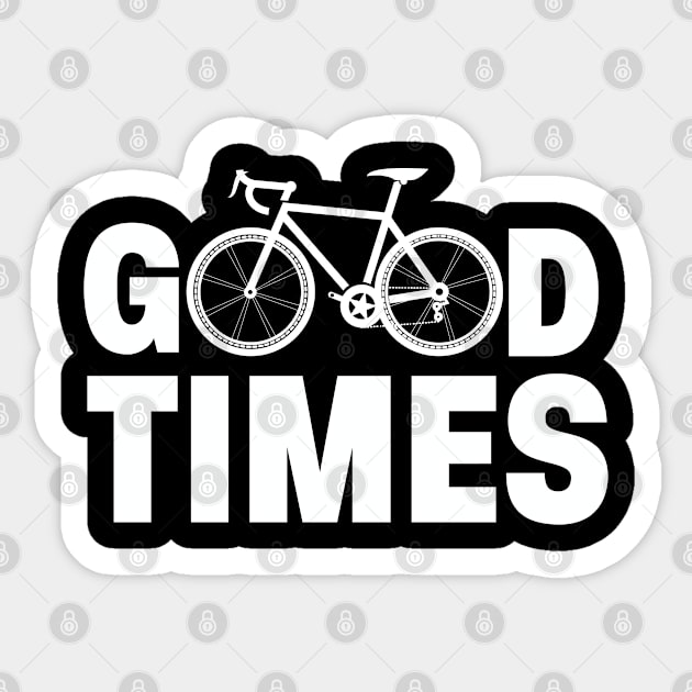 Cyclist - Good Times Sticker by Kudostees